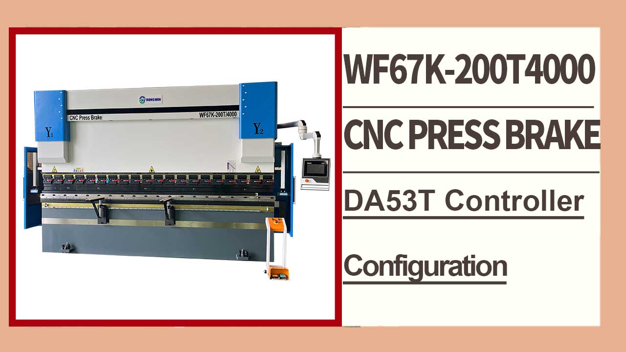 WF67K 200T4000 com controlador DA53T CNC prensa freio Configuração introdução