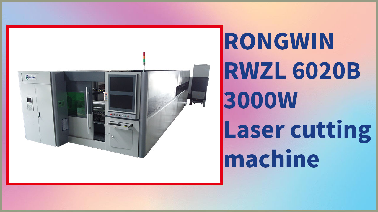 A RONGWIN apresenta a máquina de corte a laser RWZL-6020B de 3000W, do tipo fechado.