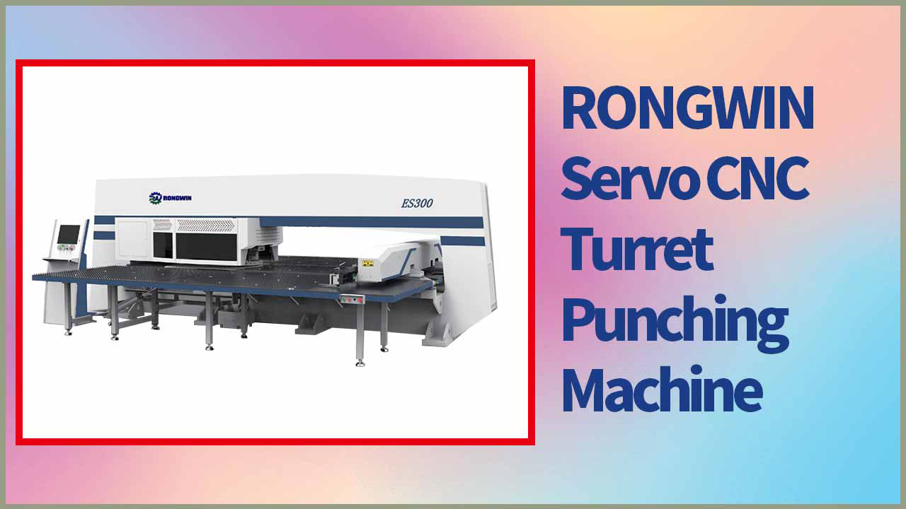A RONGWIN apresenta uma máquina de puncionamento CNC servo de alta precisão, rápida e eficiente.