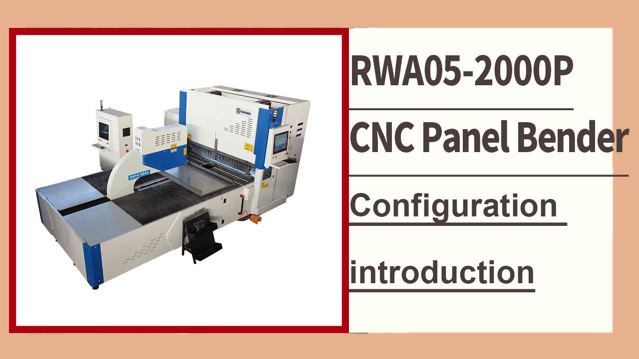 A RONGWIN apresenta a configuração da dobradeira de painéis CNC RWA05-2000P.