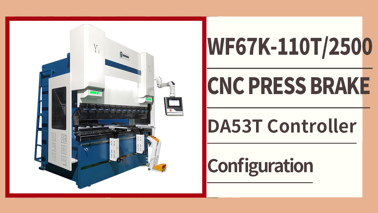 A RONGWIN apresenta a configuração da prensa dobradeira CNC com bomba servo WF67K-C 110T2500 DA53T.
